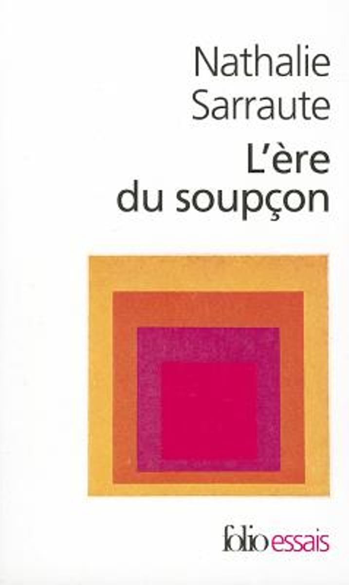 Nathalie Sarraute - 'L'ère du soupçon"